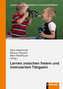 Lernen zwischen freiem und instruiertem Tätigsein