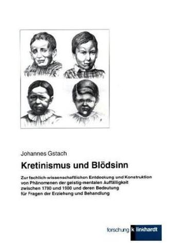 Kretinismus und Blödsinn