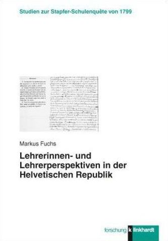 Lehrerinnen- und Lehrerperspektiven in der Helvetischen Republik