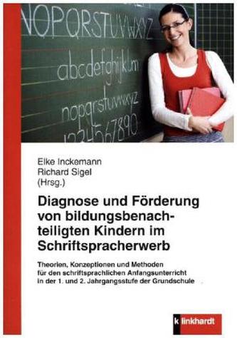 Diagnose und Förderung von bildungsbenachteiligten Kindern im Schriftspracherwerb