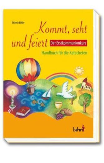Kommt, seht und feiert. Der Erstkommunionkurs, m. CD-ROM