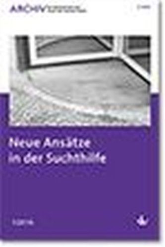 Neue Ansätze in der Suchthilfe