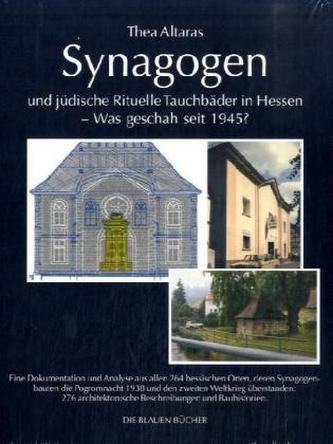 Synagogen und jüdische Rituelle Tauchbäder in Hessen - Was geschah seit 1945?
