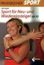 Sport für Neu- und Wiedereinsteiger ab 50