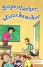 Superlacher, Witzekracher