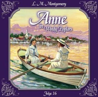 Anne auf Green Gables - Anne in Windy Poplars, Abschied von Summerside, Audio-CD