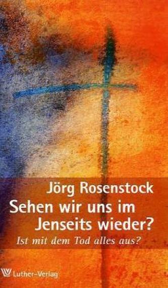 Sehen wir uns im Jenseits wieder?