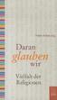 Daran glauben wir