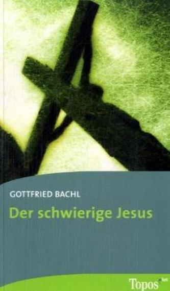 Der schwierige Jesus