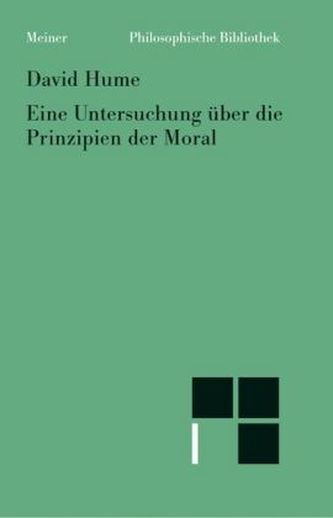 Eine Untersuchung über die Prinzipien der Moral Eine Untersuchung über die Prinzipien der Moral
