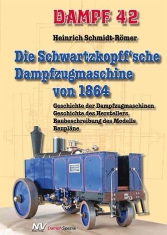 Die Schwartzkopff'sche Dampfzugmaschine von 1864