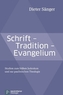 Schrift - Tradition - Evangelium
