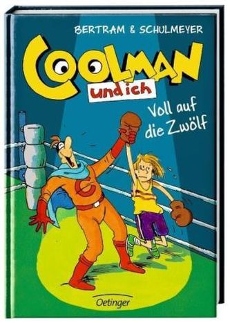 Coolman und ich - Voll auf die Zwölf