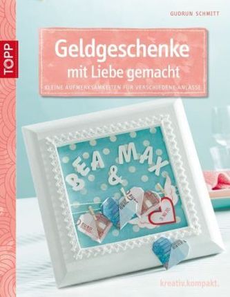 Geldgeschenke mit Liebe gemacht