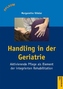 Handling und integrierte Rehabilitation in Therapie und Pflege