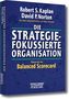 Die strategiefokussierte Organisation