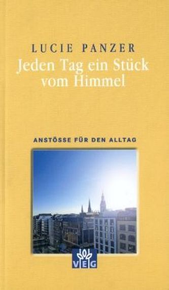 Jeden Tag ein Stück vom Himmel