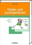 Kinder und Suchtgefahren