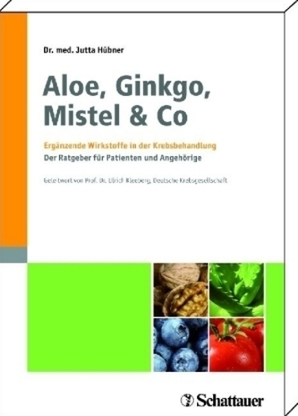 Aloe, Ginkgo, Mistel & Co