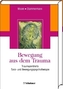 Bewegung aus dem Trauma
