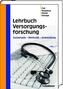 Lehrbuch Versorgungsforschung