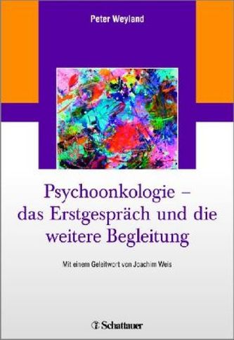 Psychoonkologie -  das Erstgespräch und die weitere Begleitung