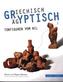 Griechisch-Ägyptisch! Tonfiguren vom Nil