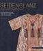 Seidenglanz für Hof und Altar