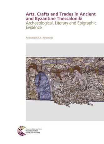 Arts, Crafts and Trades in Ancient and Byzantine Thessaloniki