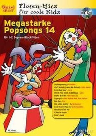 Megastarke Popsongs, 1-2 Sopran-Blockflöten, m. Audio-CD. H.14