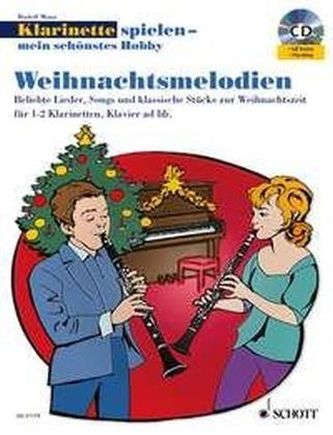 Klarinette spielen - mein schönstes Hobby, Weihnachtsmelodien, für 1-2 Klarinetten und Klavier ad lib., m. Audio-CD