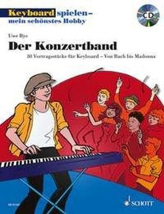 Keyboard spielen - mein schönstes Hobby, Der Konzertband, m. MP3-CD