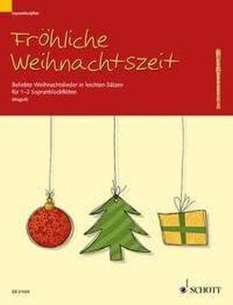 Fröhliche Weihnachtszeit, 1-2 Sopran-Blockflöten