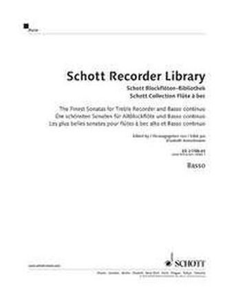 Schott Recorder Library, The Finest Sonatas for Treble Recorder and Basso continuo, Basso. Schott Blockflöten-Bibliothek, Die sc