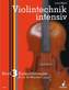 Violintechnik intensiv. Bd.3