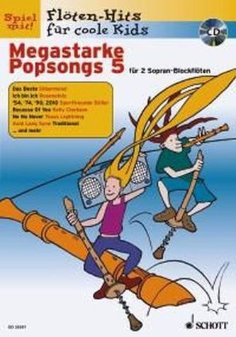 Megastarke Popsongs, Sopran-Blockflöte, m. Audio-CD. H.5