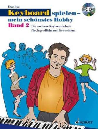 Keyboard spielen - mein schönstes Hobby, Die moderne Keyboardschule, m. Audio-CD. Bd.2