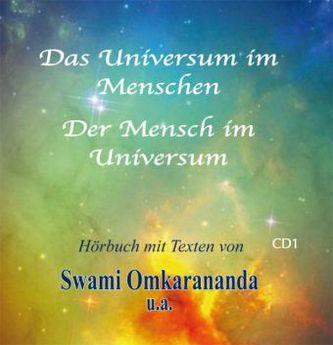 Das Universum im Menschen - der Mensch im Universum, 3 Audio-CDs