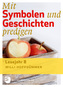 Mit Symbolen und Geschichten predigen