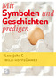 Mit Symbolen und Geschichten predigen