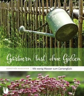 Gärtnern (fast) ohne Gießen
