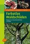 Farbatlas Waldschäden