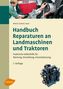 Handbuch - Reparaturen an Landmaschinen und Traktoren