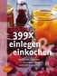 399 x einlegen und einkochen