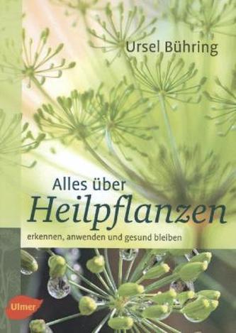 Alles über Heilpflanzen