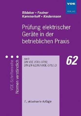Prüfung elektrischer Geräte in der betrieblichen Praxis nach DIN VDE 0701-0702, DIN EN 62353 (VDE 0751-1)