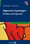 Allgemeine Psychologie - Denken und Sprache