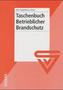 Taschenbuch Betrieblicher Brandschutz
