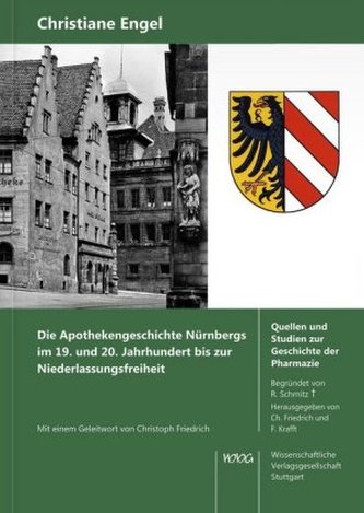 Die Apothekengeschichte Nürnbergs im 19. und 20. Jahrhundert bis zur Niederlassungsfreiheit