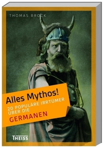 20 populäre Irrtümer über die Germanen